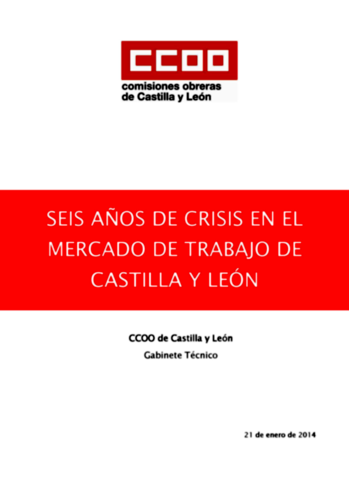 Seis años de crisis en el mercado de trabajo de Castilla y León