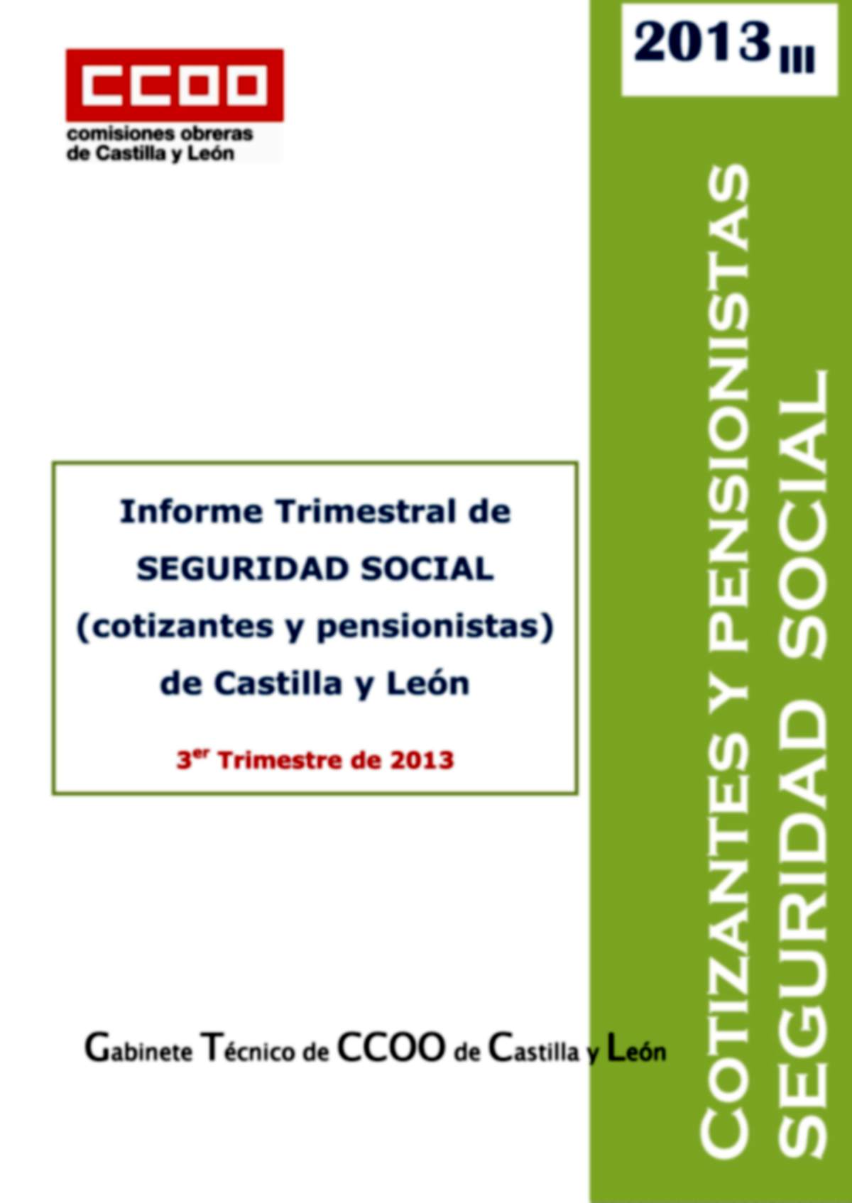 Informe Trimestral de SEGURIDAD SOCIAL (cotizantes y pensionistas) de Castilla y Len. 3er Trimestre de 2013